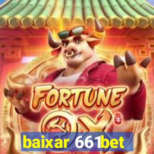 baixar 661bet